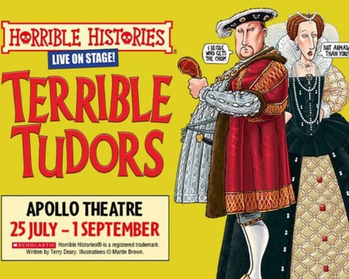 Horrible Histories - Terrible Tudors tickets