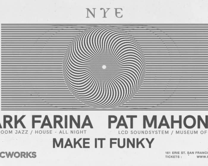 NYE: Mark Farina (All Night) & Pat Mahoney (LCD Soundsystem) tickets