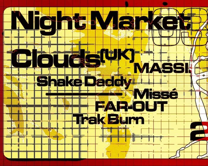 Night Market: 03 feat. Clouds tickets