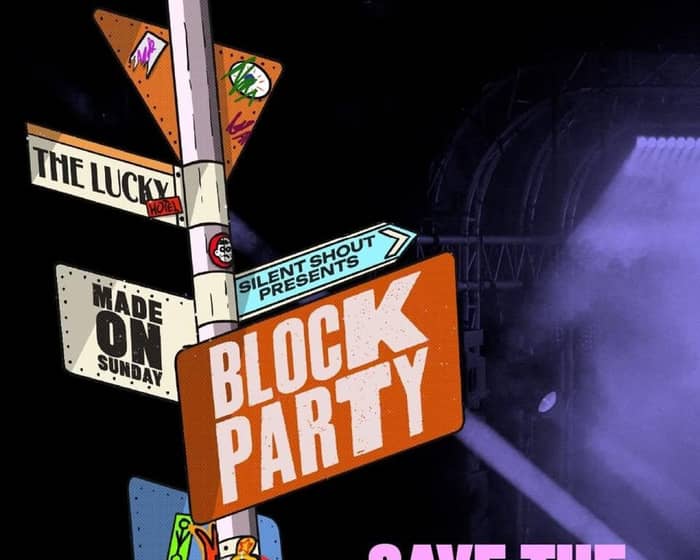 Silent Shout presents - Made on Sunday Block Party tickets