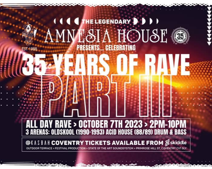 Amnesia House 35 Years of Rave Part III tickets