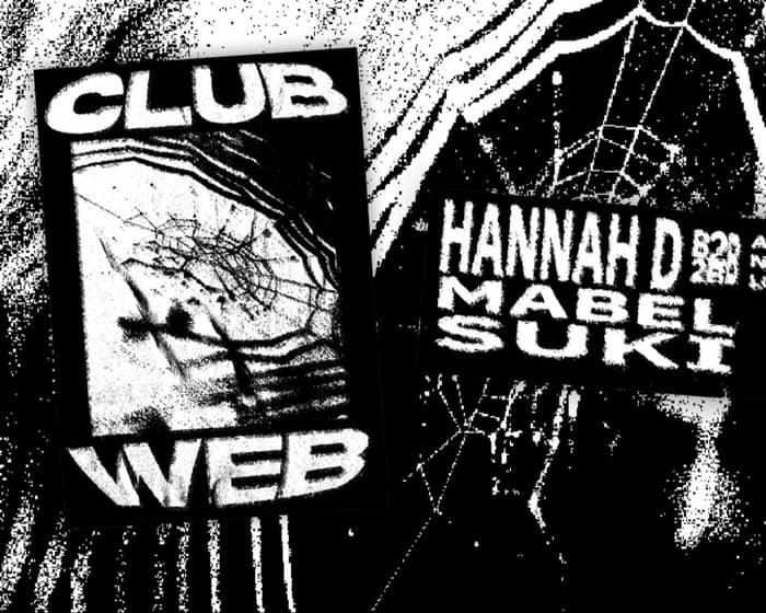 Club Web: Hannah D, Mabel & suki tickets