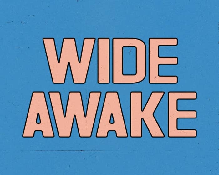 Wide Awake