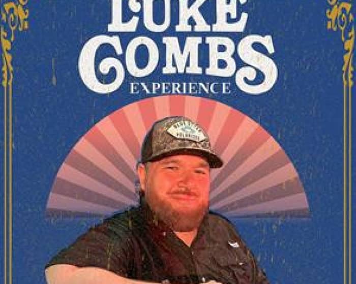 The Luke Combs Experience tickets