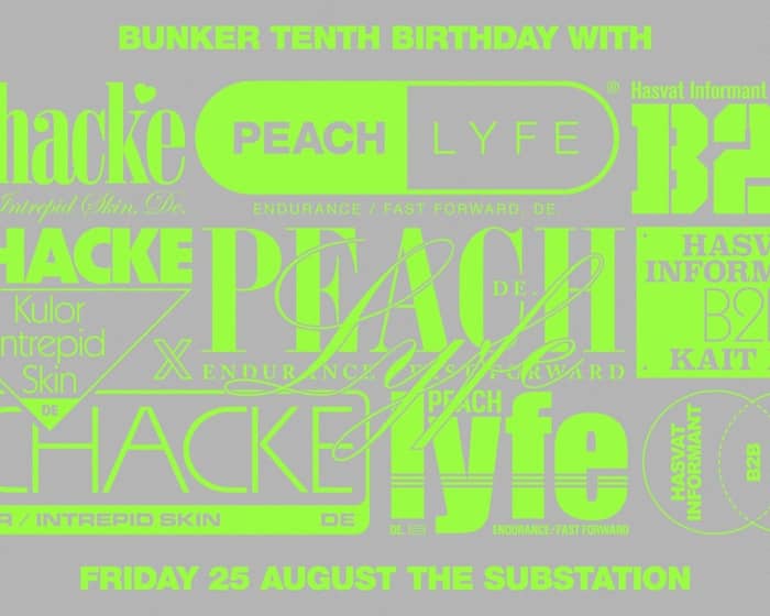 Bunkers 10th Birthday with Schacke and Peachlyfe tickets