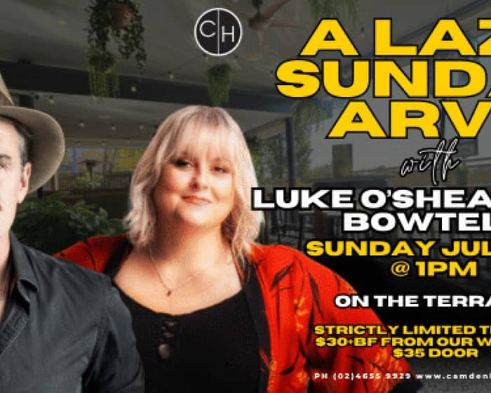 A Lazy Sunday Arvo with Luke O'Shea & Lyn Bowtell tickets