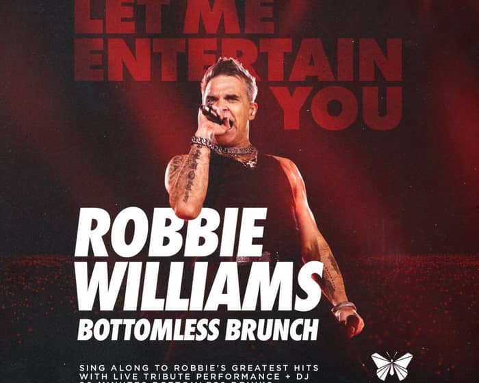 Robbie Williams Bottomless Brunch tickets