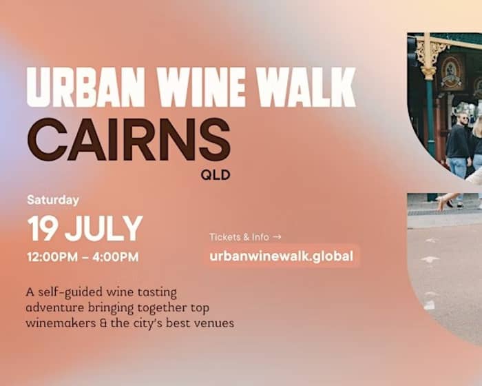 Urban Wine Walk | Cairns tickets