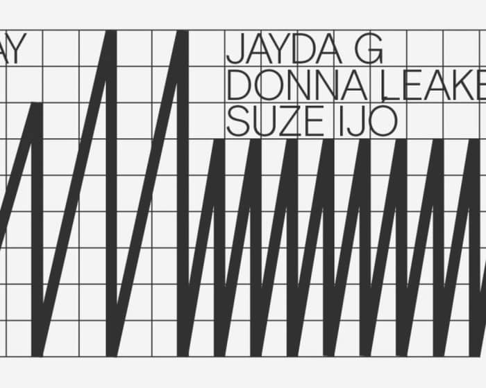 Jayda G / Donna Leake / Suze Ijó tickets
