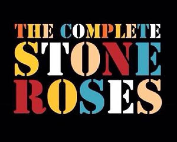 The Complete Stone Roses tickets