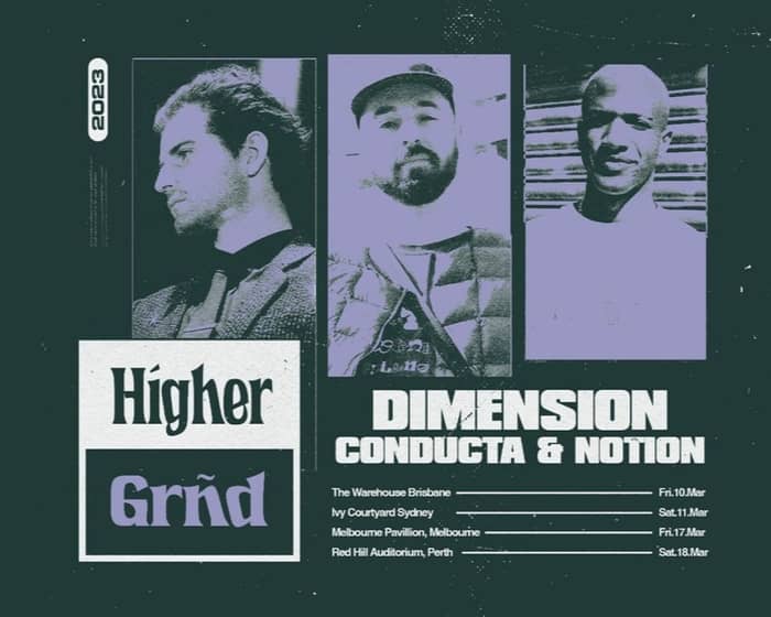 Higher Grnd - Dimension, Notion & Conducta tickets