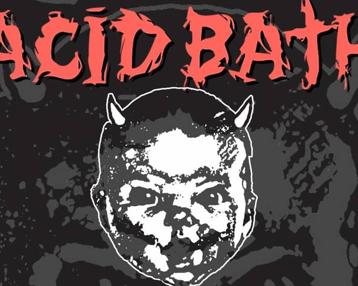 Acid Bath tickets