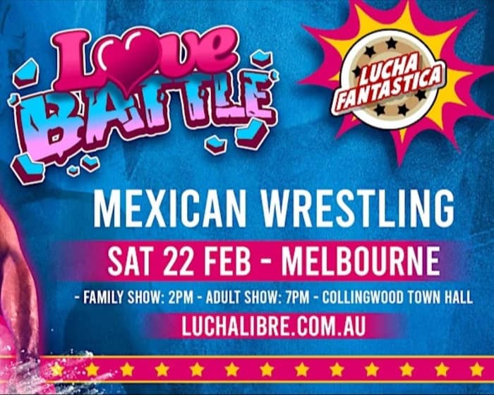 Lucha Fantastica: Love Battle (Melbourne Adult Show) tickets