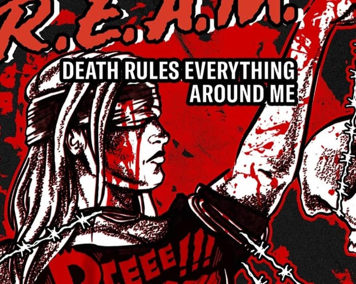 Death Rules Everything Around Me tickets