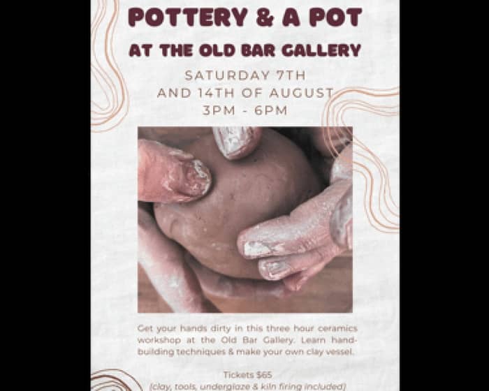 POTTERY AND A POT AT THE OLD BAR GALLERY tickets