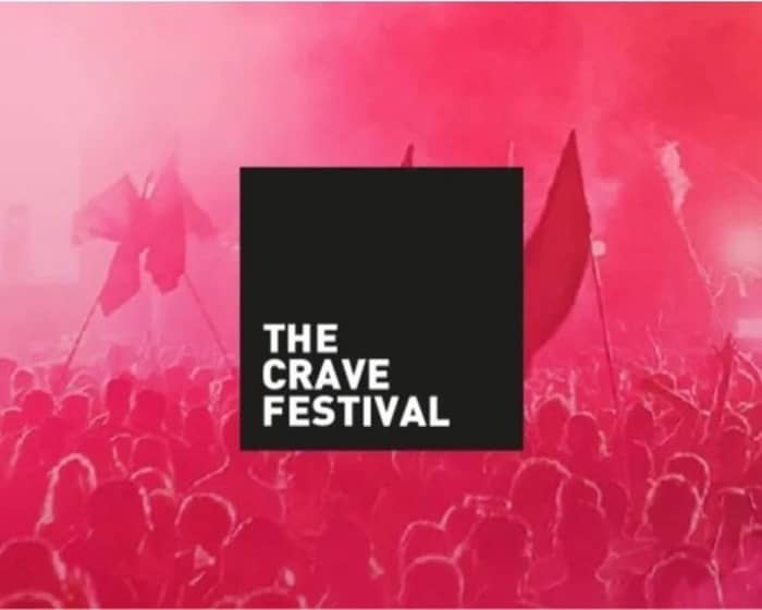 The Crave Festival 2023 tickets