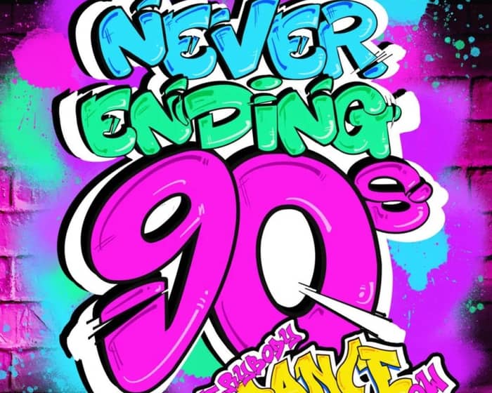 NEVER ENDING 90S - EVERYBODY DANCE NOW! tickets