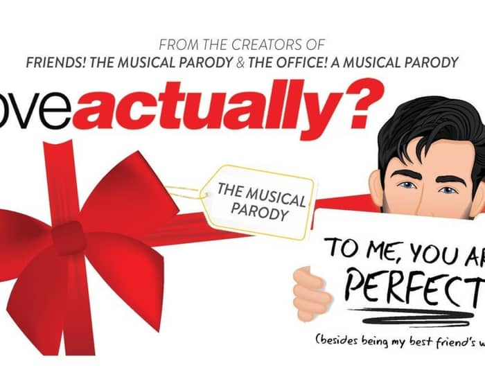 Love Actually? The Musical Parody tickets