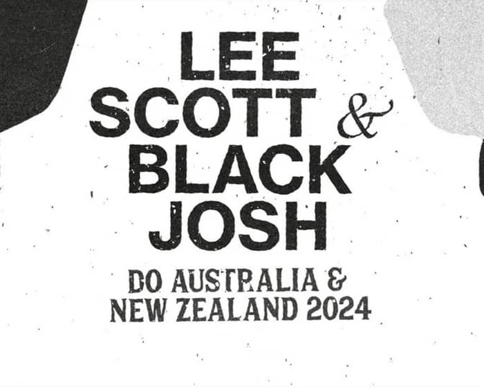 Lee Scott & Black Josh Do tickets