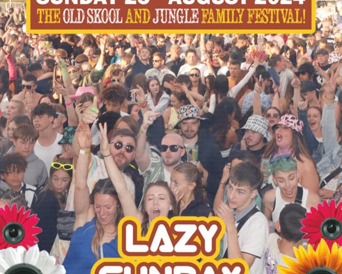 Lazy Sunday Old Skool & Jungle Festival tickets