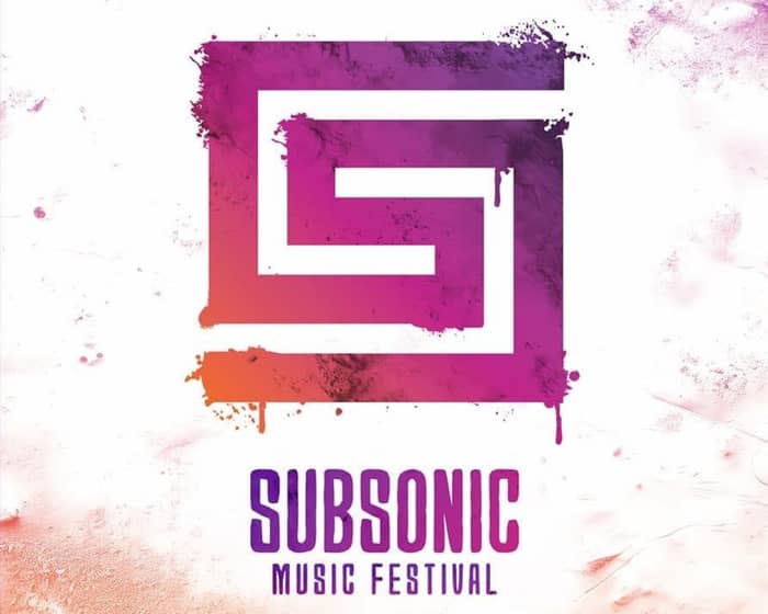 Subsonic Music Festival 2023 tickets