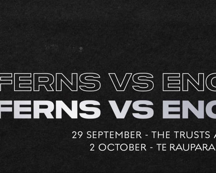 Cadbury Netball Series | Silver Ferns v England tickets