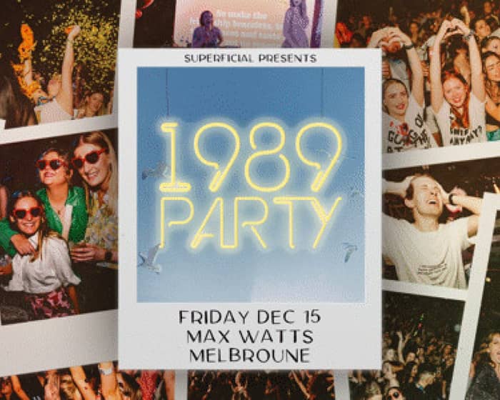 Superficial Presents: 1989 Party - Melbourne tickets