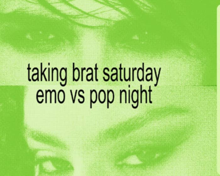 Taking Brat Saturday: Emo vs Pop Night tickets