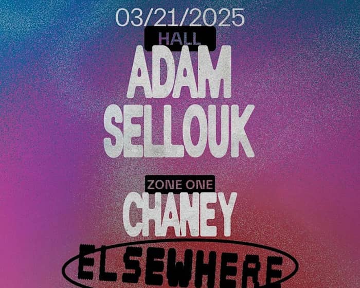 Adam Sellouk, CHANEY tickets