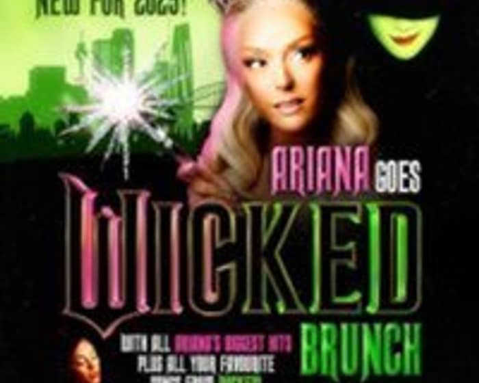 Ariana Goes Wicked Bottomless Brunch tickets