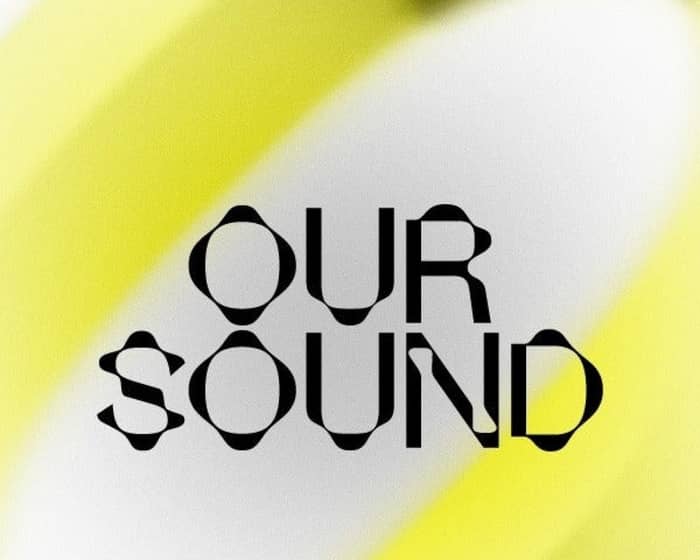 Our Sound 2025 tickets