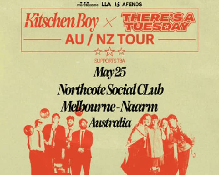 Kitschen Boy + There's A Tuesday tickets