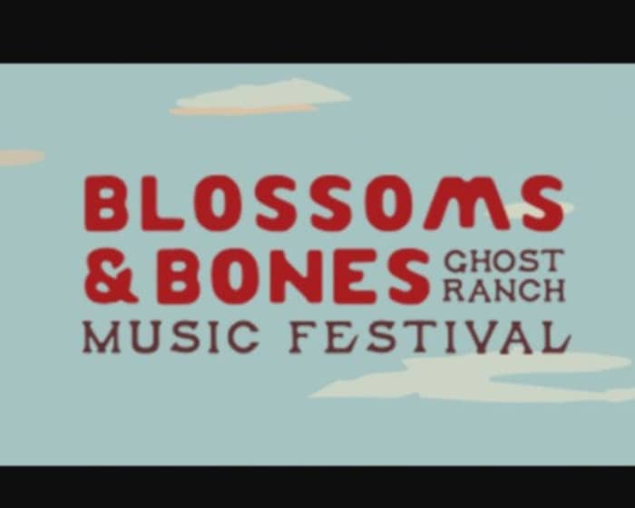 Blossoms & Bones Music Festival 2025 tickets