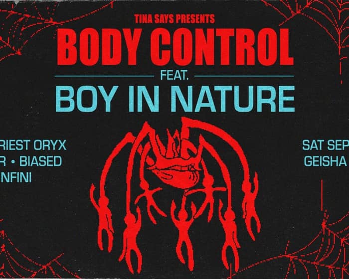 Tina Says presents Body Control feat Boy In Nature tickets