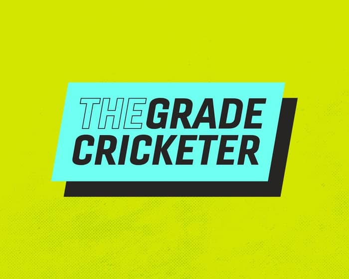 The Grade Cricketer tickets