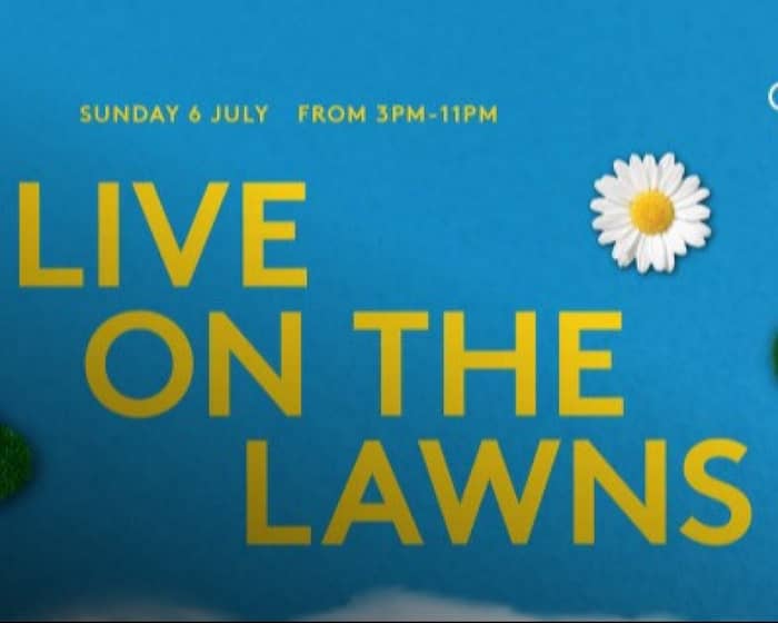 Live on the Lawns tickets