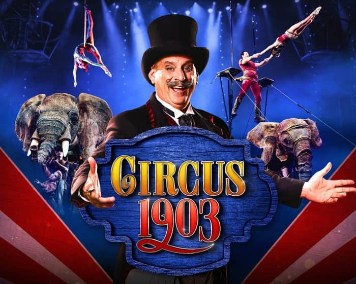 CIRCUS 1903 - The Golden Age of Circus events