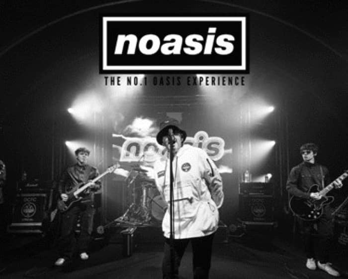 Noasis tickets