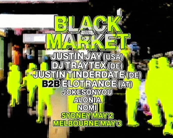Black Market ft. Justin Jay, Dj Traytex, JOKESONYOU tickets
