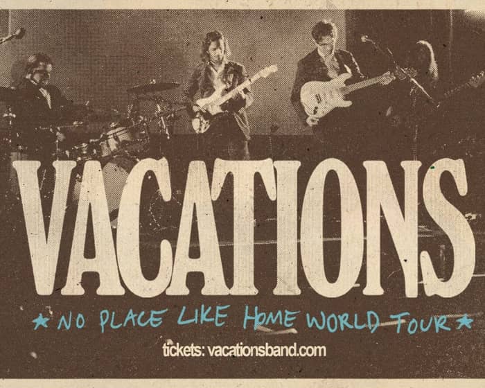 VACATIONS tickets