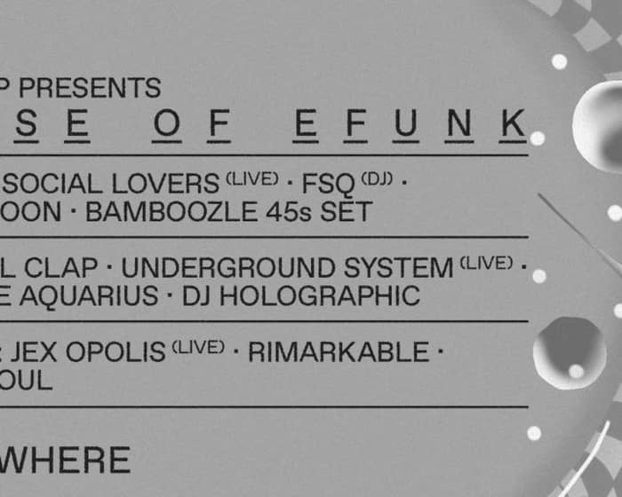 Soul Clap presents: House of Efunk with Underground System (Live), Byron the Aquarius, DJ Holo tickets