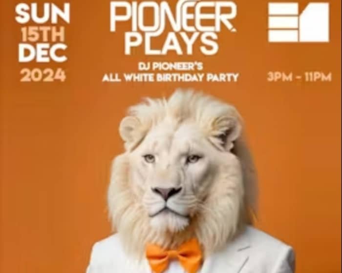 PIONEER PLAYS - DJ Pioneer All White Birthday Party tickets