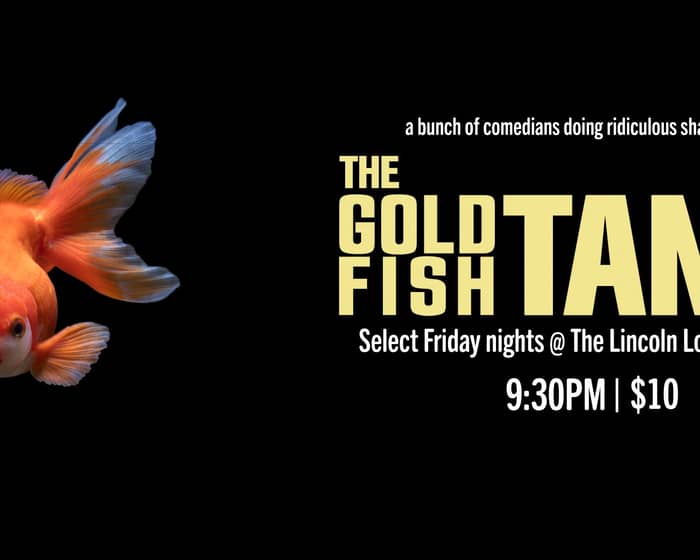 The Goldfish Tank tickets