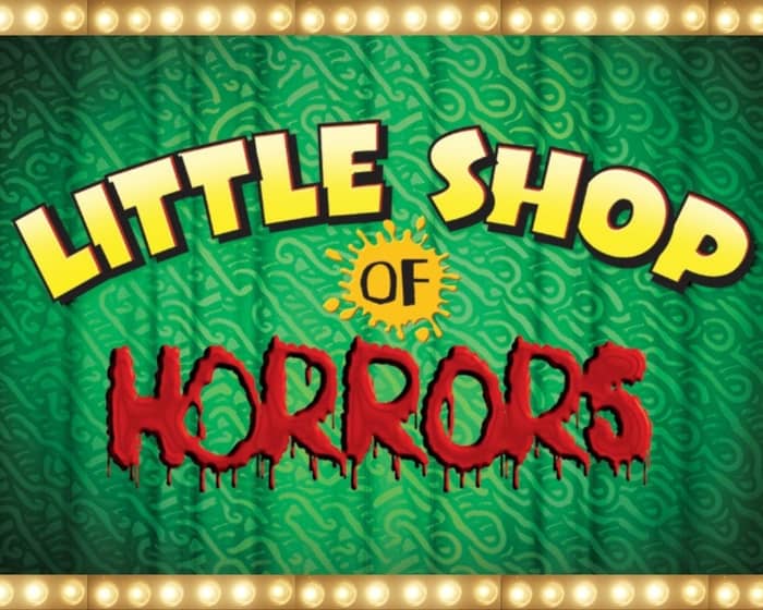 Little Shop of Horrors tickets
