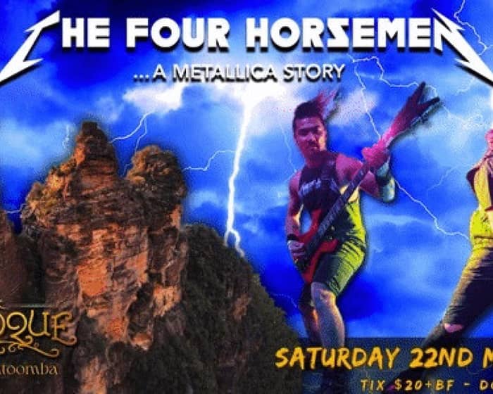 The Four Horsemen - A Metallica Story tickets