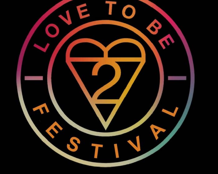 Love to be... Festival tickets