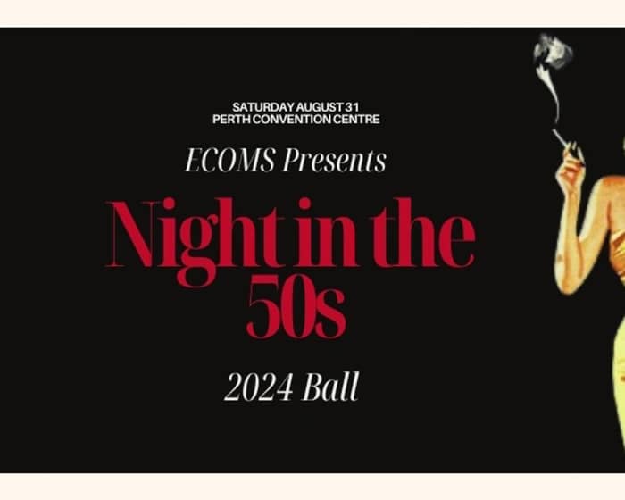 ECOMS BALL 2024 : A NIGHT IN THE 50'S tickets