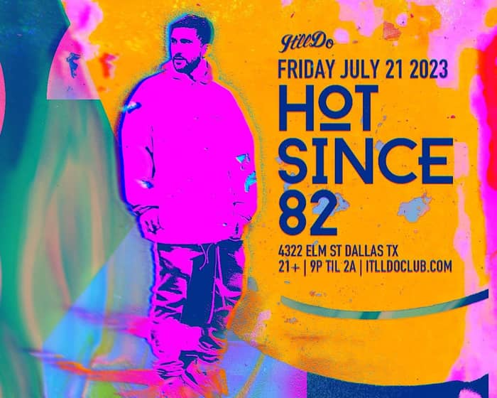 Hot Since 82 tickets