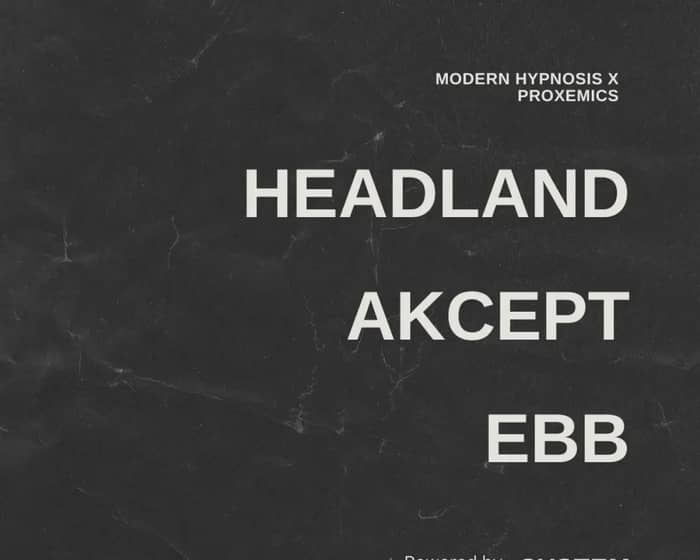 Headland, Akcept & Ebb tickets