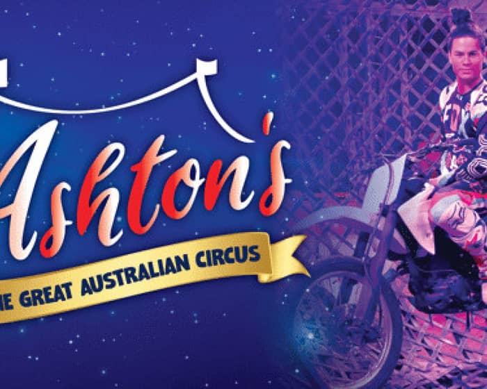 Ashton's - The Great Australian Circus tickets